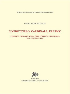 cover image of Condottiero, cardinale, eretico